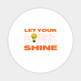 Let Your Light Shine Magnet